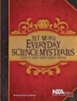 Yet More Everyday Science Mysteries by Richard Konicek-Moran Paperback