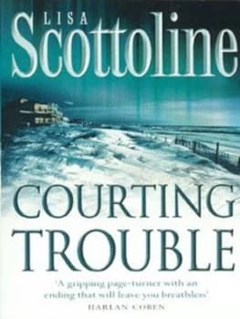 Courting Trouble by Lisa Scottoline Book