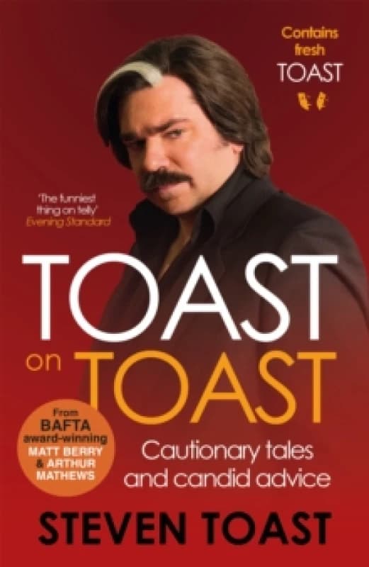 Toast on Toast : Cautionary tales and candid advice Paperback / softback