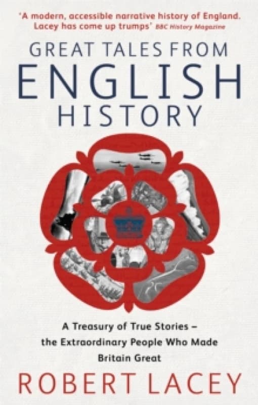 Great Tales from English History by Robert Lacey Paperback
