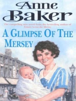 A Glimpse of the Mersey by Anne Baker Paperback