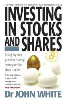 Investing in Stocks and Shares by John White Paperback