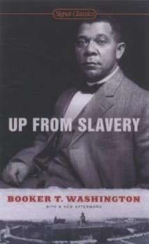 Up from Slavery by Booker T. Washington Book