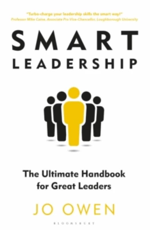 Smart Leadership : The Ultimate Handbook for Great Leaders Paperback / softback