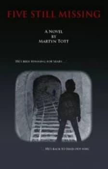 Five Still Missing by Martyn Tott Paperback
