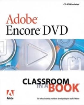 Adobe Encore DVD by Adobe Creative Team Book