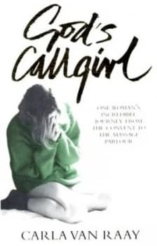 Gods Callgirl by Carla Van Raay Paperback