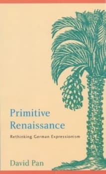 Primitive Renaissance by David Pan Hardback