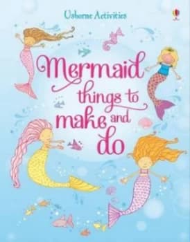 Mermaid Things to Make and Do by Leonie Pratt Book