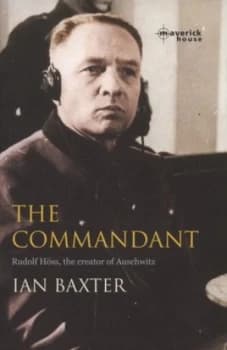 The Commandant by Ian Baxter Hardback