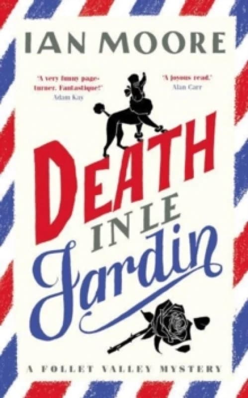 Death in le Jardin : the unputdownable new cosy murder mystery Hardback