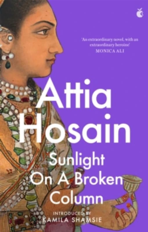Sunlight on a Broken Column. Paperback. By Attia Hosain Books