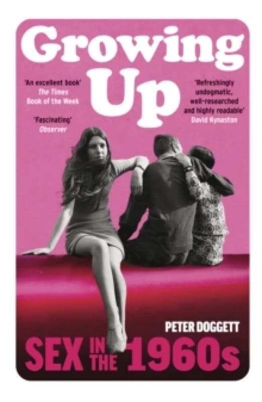 Growing Up : Sex in the 1960s Paperback / softback