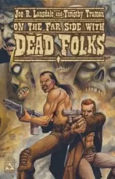 Lansdale And Trumans Dead Folks by Joe R. Lansdale