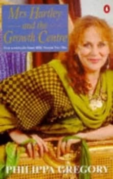 Mrs Hartley and the Growth Centre by Philippa Gregory Paperback