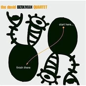The David Berkman Quartet - Start Here, Finish Here CD