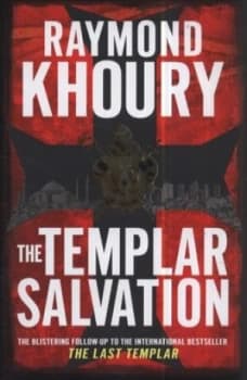 The Templar Salvation by Raymond Khoury Hardback