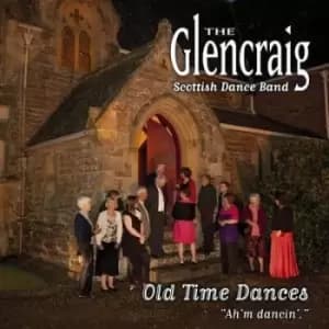 The Glencraig Scottish Dance Band - Ah'm Dancin' (Old Time Dances) CD Album - Used