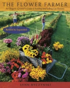 The Flower Farmer by Lynn Byczynski Paperback