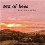 Sea of Bees - Build A Boat To The Sun (Music CD)