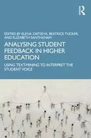Analysing Student Feedback in Higher Education Using Text-Mining to Interpret the Student Voice