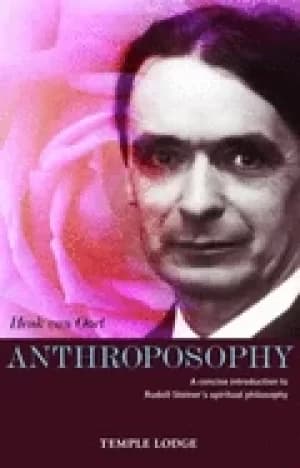 anthroposophy a concise introduction to rudolf steiners spiritual philosoph