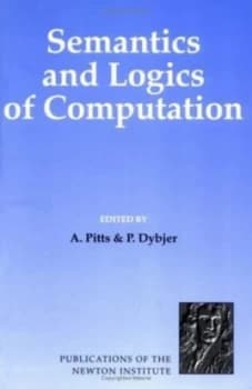 Semantics and Logics of Computation by Andrew M. Pitts Hardback