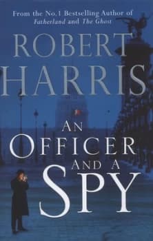 An Officer and a Spy by Robert Harris Hardback