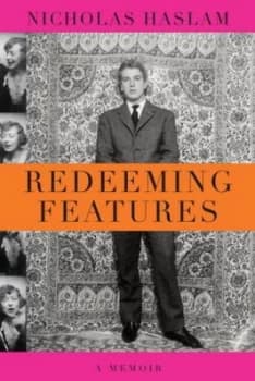 Redeeming Features by Nicholas Haslam Hardback