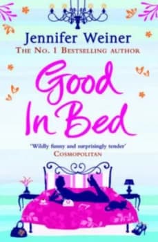 Good in Bed by Jennifer Weiner Paperback