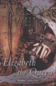 Elizabeth the Queen by Alison Weir Paperback