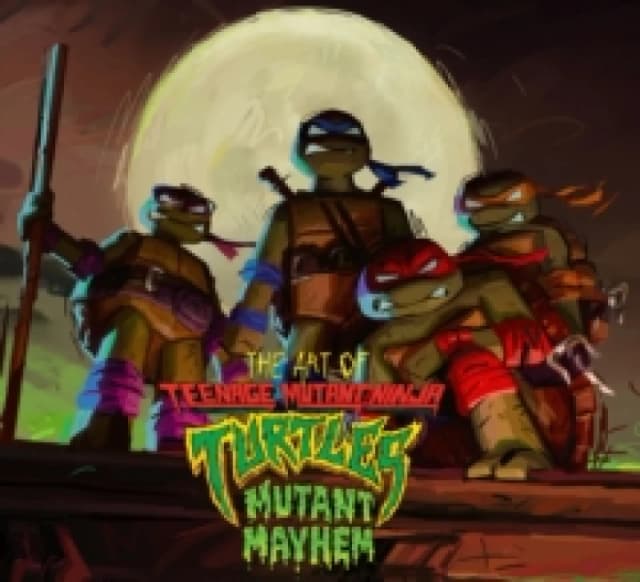 The Art of Teenage Mutant Ninja Turtles: Mutant Mayhem Hardback