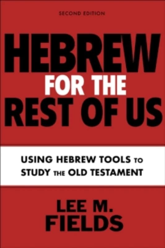 Hebrew for the Rest of Us. Paperback. By Lee M Fields Books