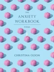 The Anxiety Workbook : Poems