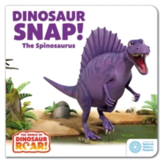The World of Dinosaur Roar!: Dinosaur Snap! The Spinosaurus: Book 5 Board book