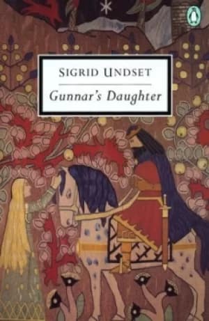 Gunnars Daughter by Sigrid Undset