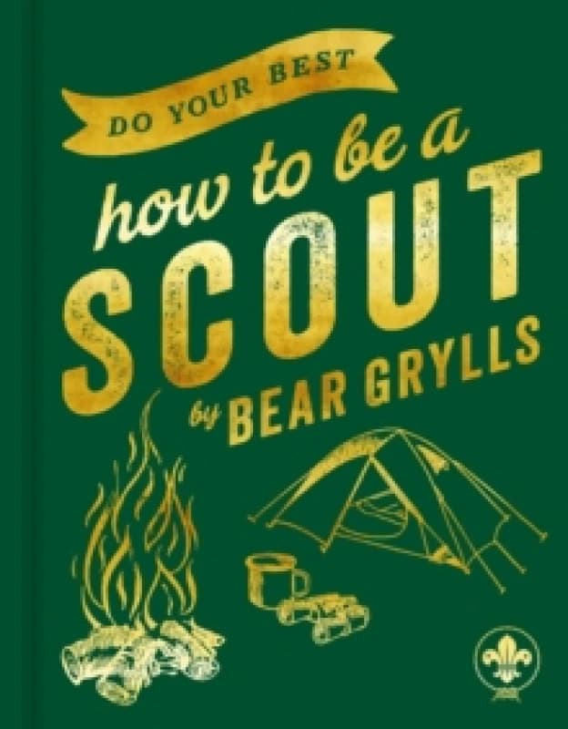 Do Your Best : How to be a Scout Hardback