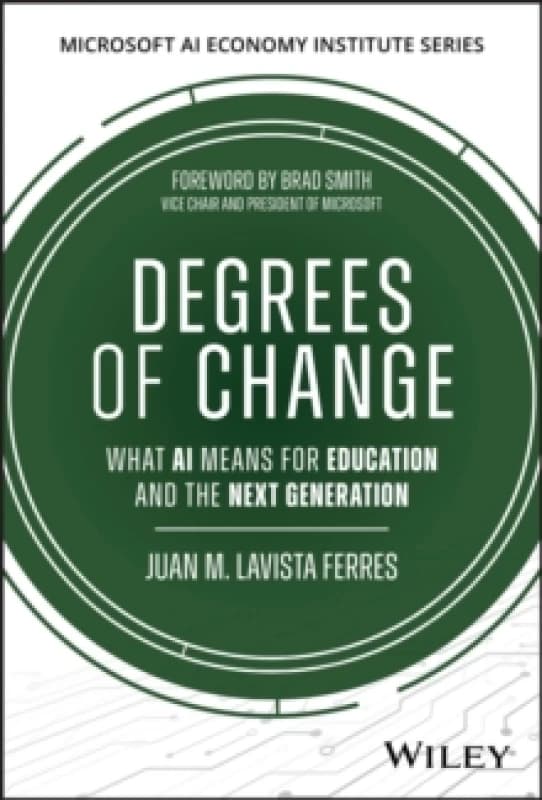 Degrees of Change : What AI Means for Education and the Next Generation Hardback
