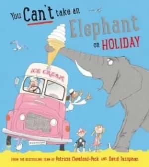 You can't take an elephant on holiday - Patricia Cleveland-Peck - Paperback - Used