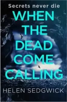 When the Dead Come Calling : The Burrowhead Mysteries: A Scottish Book Trust 2020 Great Scottish Novel