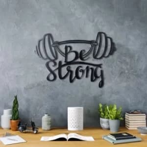 Be Strong Black Decorative Metal Wall Accessory