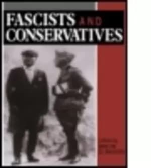 Fascists and Conservatives by Martin Blinkhorn