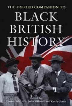 The Oxford Companion to Black British History by David Dabydeen Hardback