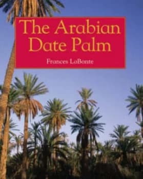 Arabian Date Palm by Frances La Bonte Hardback