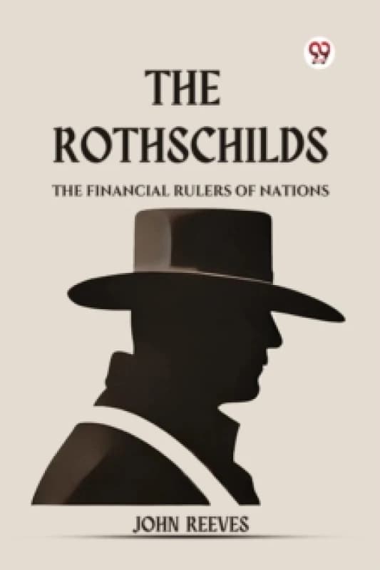 The Rothschilds the Financial Rulers of Nations Paperback / softback