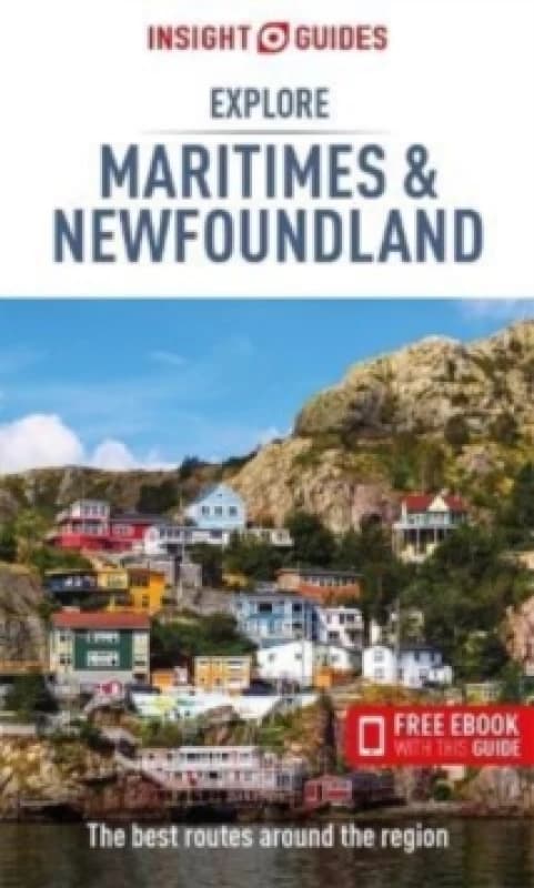 Insight Guides Explore Maritimes & Newfoundland: Travel Guide with eBook Paperback / softback
