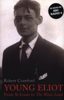Young Eliot by Robert Crawford Hardback