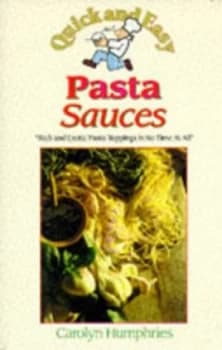 Quick and Easy Pasta Sauces by Carolyn Humphries Paperback