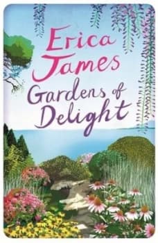 Gardens of Delight by Erica James Paperback
