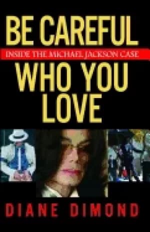 be careful who you love inside the michael jackson case